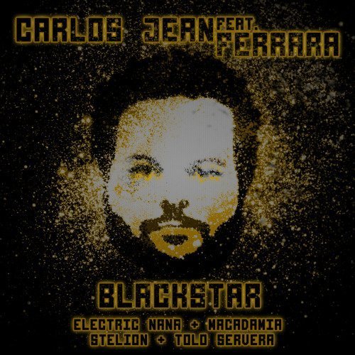 Carlos Jean - Blackstar ft. Ferrara, Electric Nana, Macadamia, Stelion & Tolo Severa