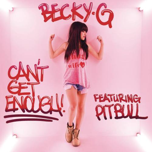 Becky G - Can't Get Enough ft. Pitbull
