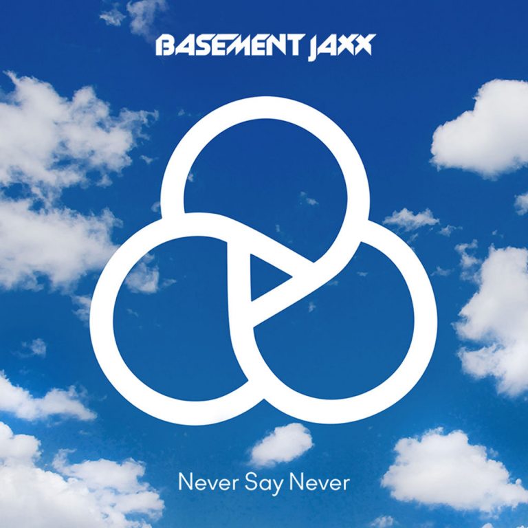 Basement Jaxx - Never Say Never ft. ETML