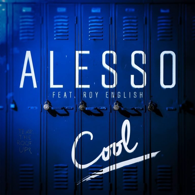 Alesso - Cool ft. Roy English