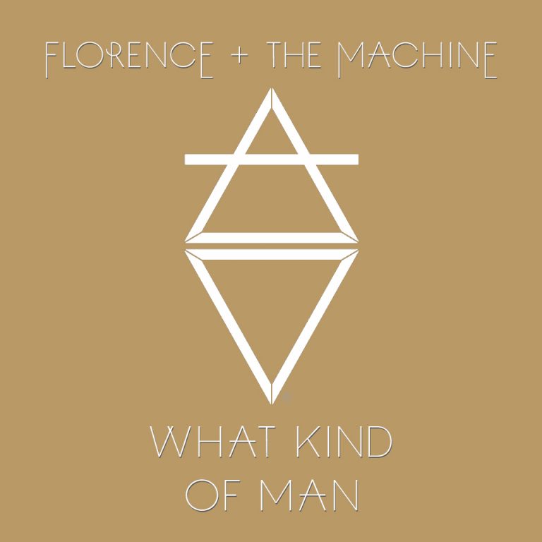 Florence + The Machine - What Kind Of Man