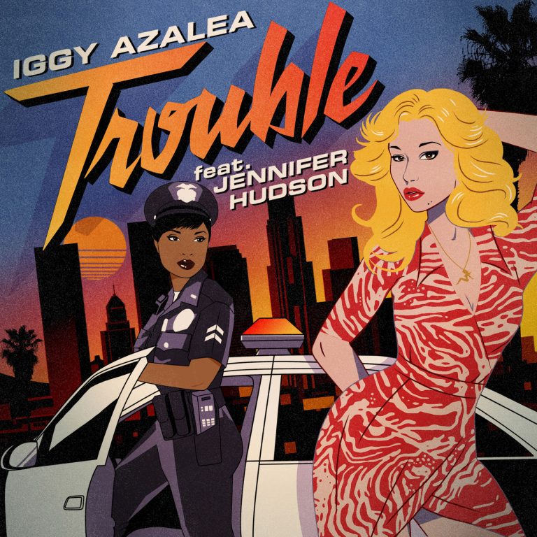 Iggy Azalea - Trouble ft. Jennifer Hudson