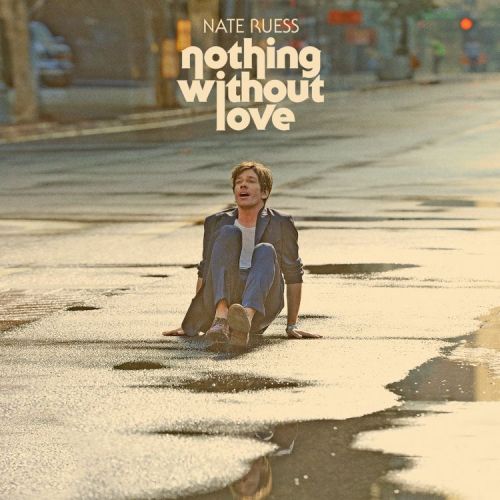 Nate Ruess - Nothing Without Love