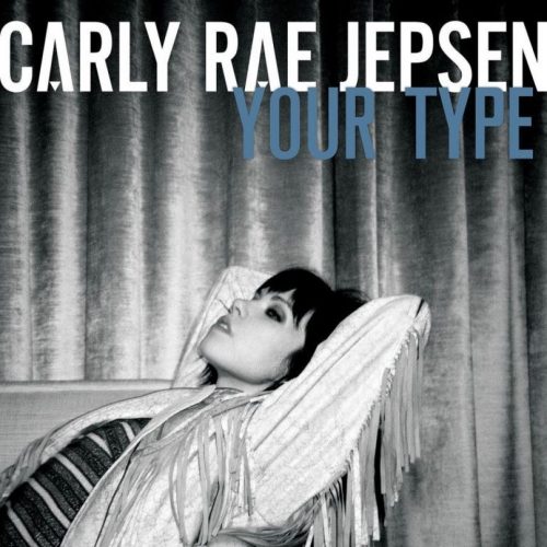 Carly Rae Jepsen - Your Type