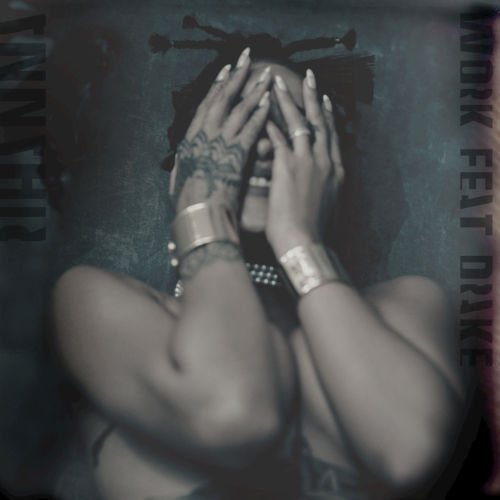 Rihanna - Work ft. Drake