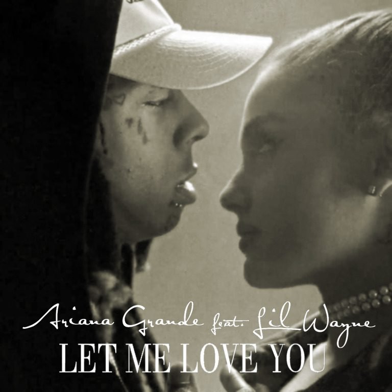 Ariana Grande - Let Me Love You ft. Lil Wayne
