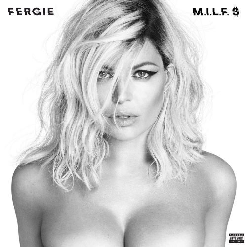 Fergie - M.I.L.F.$
