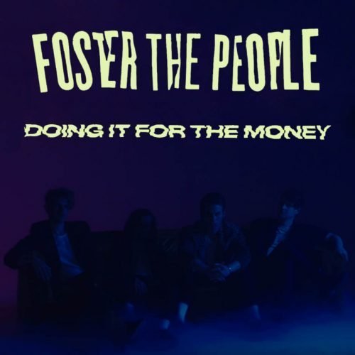 Foster The People - Doing It For The Money