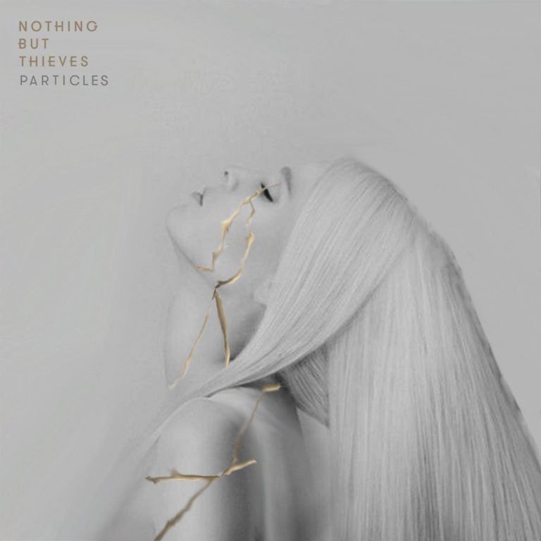 Nothing But Thieves - Particles