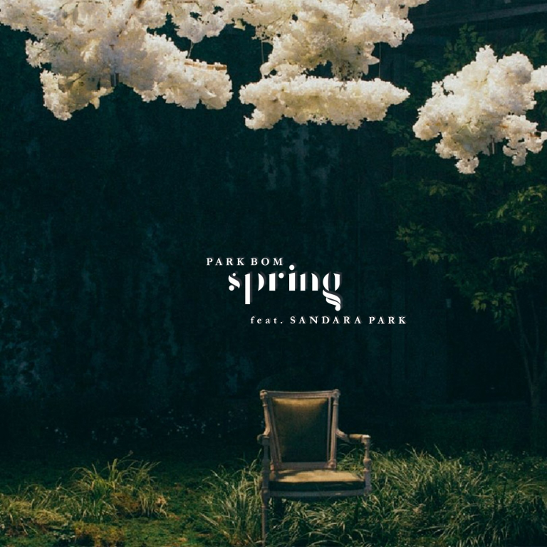 Park Bom(박봄) - Spring(봄) (ft. Sandara Park(산다라박)) (Artwork edited by Alex Robles)