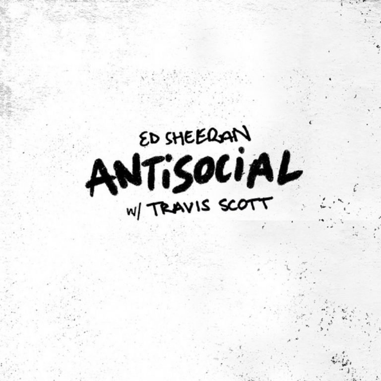 Ed Sheeran - Antisocial with Travis Scott