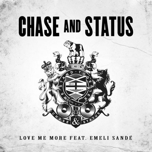 Chase & Status - Love Me More ft. Emeli Sandé