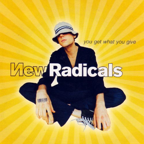 New Radicals - You Get What You Give