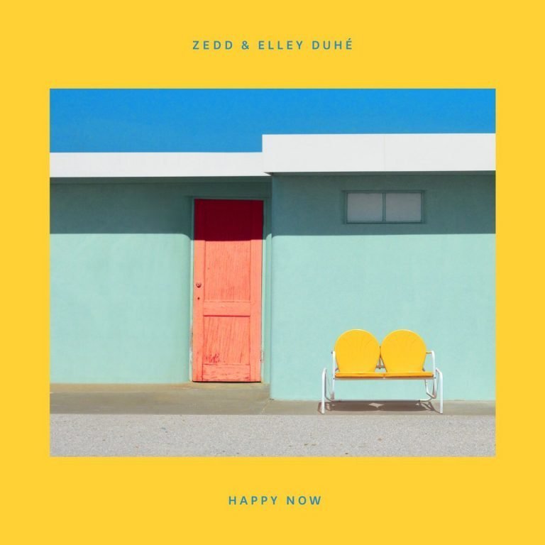 Zedd & Elley Duhé - Happy Now