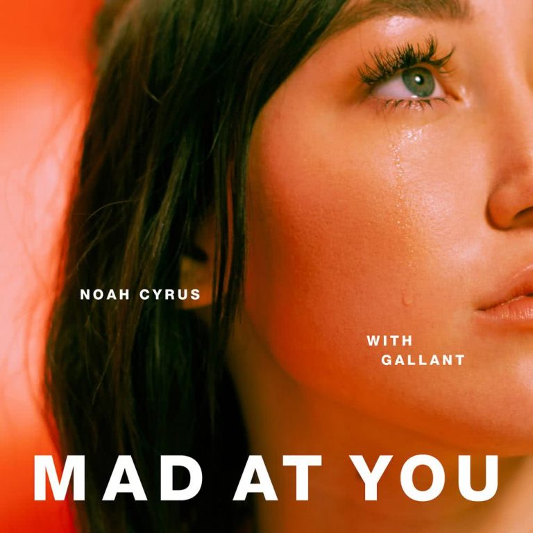 Noah Cyrus with Gallant - Mad at You