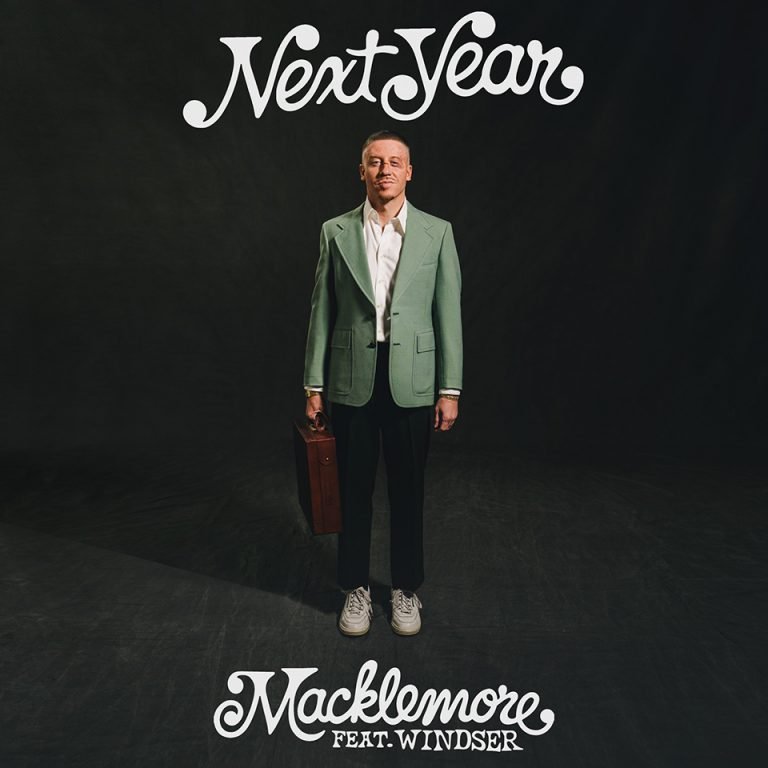 Macklemore - Next Year ft. Windser