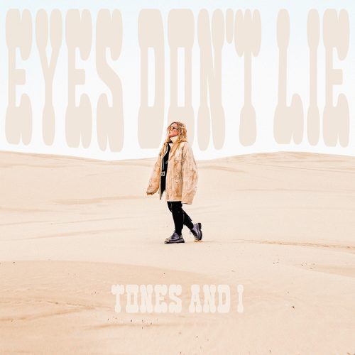 Tones and I - Eyes Don't Lie artwork/cover/portada