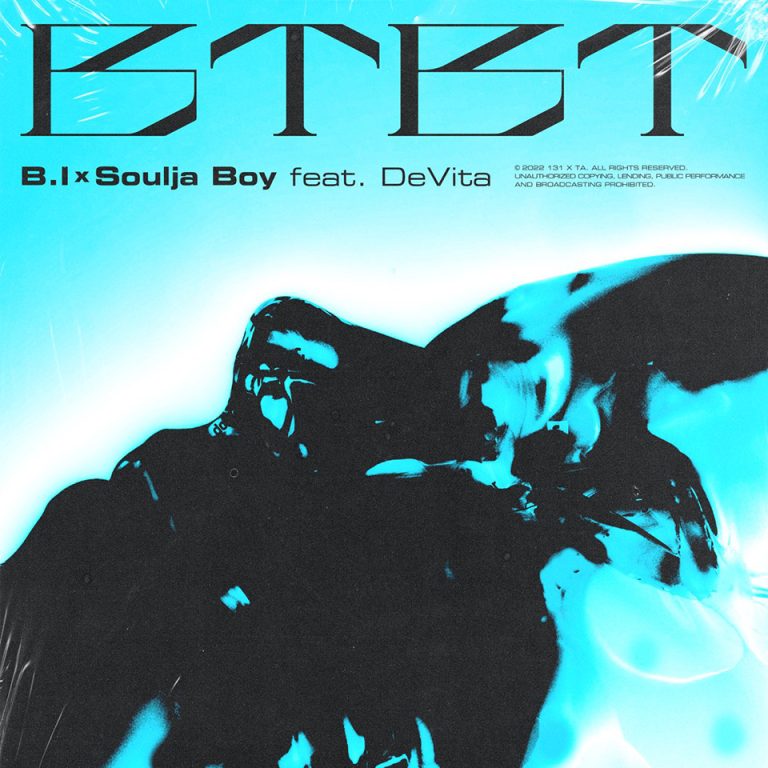 B.I X Soulja Boy - BTBT feat. DeVita artwork / portada
